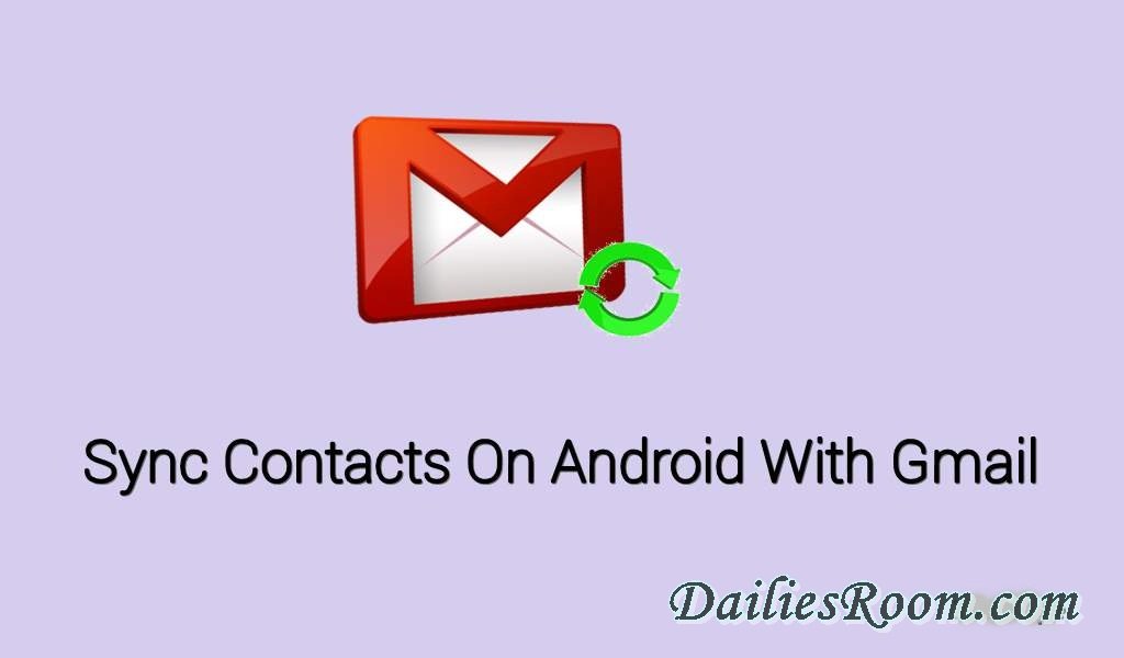 How to sync phone contacts on Android to Gmail - Phone Numbers to Google contacts