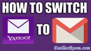 How to Switch from Yahoo Mail Account to Gmail Account