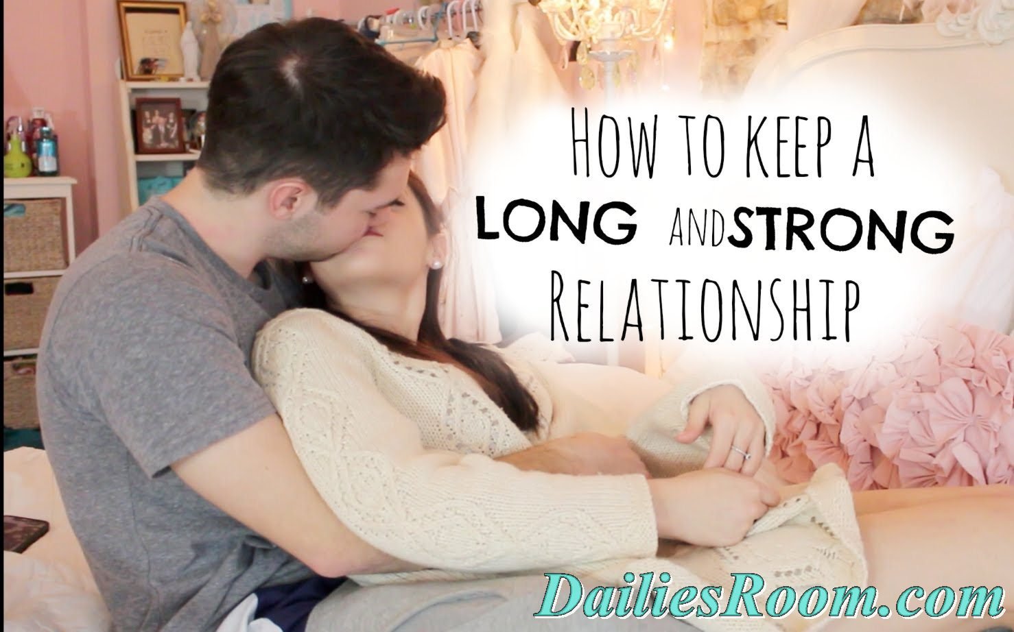 7 Ways to keep Love Relationship strong | Building a Lasting Relationship