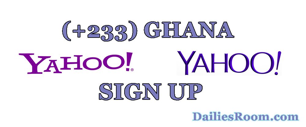 How To Create Yahoo Mail Ghana Account | +233 Yahoo Mail Signup Portal