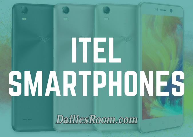 All iTel Latest Smartphones Price and Quick Details in Nigeria