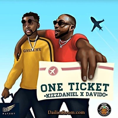 Kizz Daniel Ft Davido - One Ticket Lyrics: Produced By Major Bangz