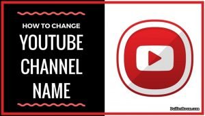 How To Change Youtube Channel Name Using Your Mobile Phone