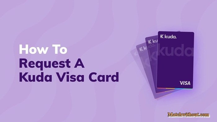 How To Request And Get Kuda Visa Card - Kuda Bank ATM Card