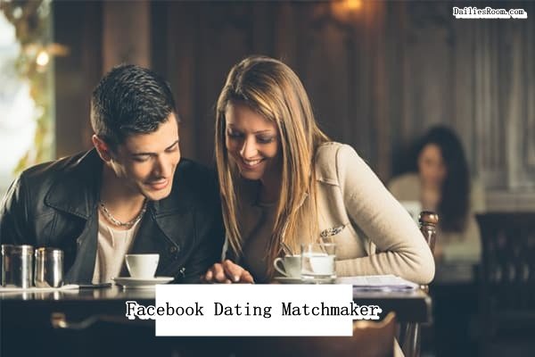 Facebook Dating Match Engine - FB Dating Matchmaker App - Facebook Dating Singles