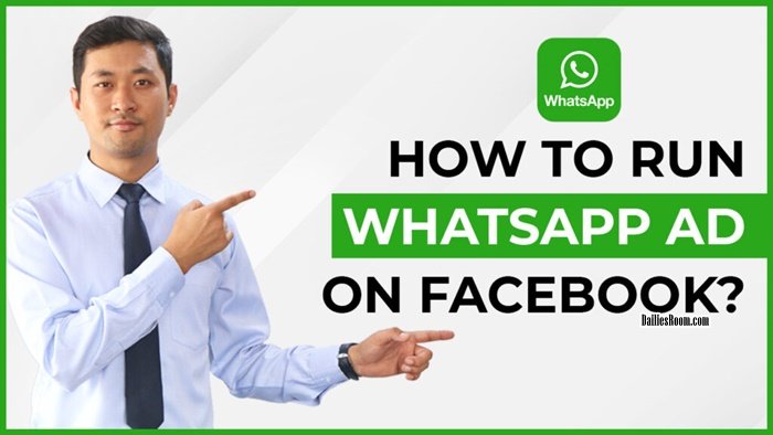 How To Run Whatsapp Ads On Facebook | Features Of Whatsapp Ads - Whatsapp Business Account